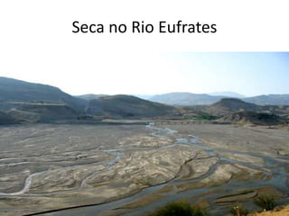 Seca no Rio Eufrates
 