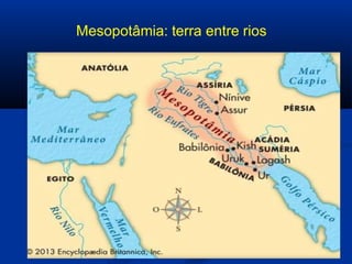 Mesopotâmia: terra entre rios
 