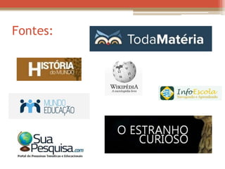 Fontes:
 
