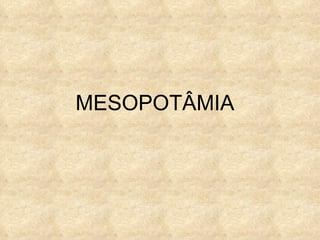 MESOPOTÂMIA 
