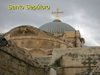 Santo SepúlcroSanto Sepúlcro
 