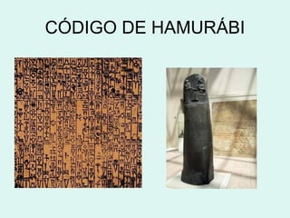 CÓDIGO DE HAMURÁBI
 