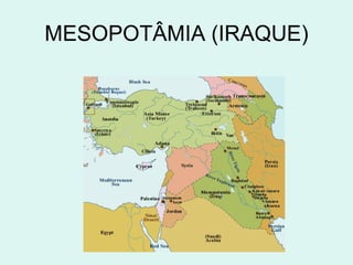 MESOPOTÂMIA (IRAQUE)
 
