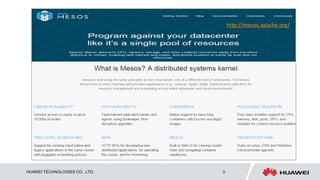 HUAWEI TECHNOLOGIES CO., LTD. 3
http://mesos.apache.org/
 