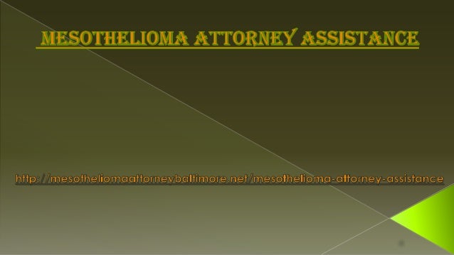 Mesothelioma attorney assistance