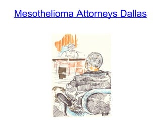 Mesothelioma Attorneys Dallas 