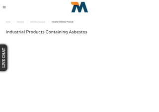 Home / Asbestos / Asbestos Exposure / Industrial Asbestos Products
Industrial Products Containing Asbestos
LIVECHAT
 