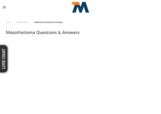 Home / Mesothelioma / Mesothelioma Questions & Answers
Mesothelioma Questions & Answers
LIVECHAT
 