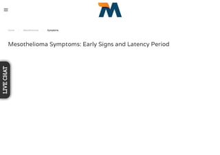 Home / Mesothelioma / Symptoms
Mesothelioma Symptoms: Early Signs and Latency Period
LIVECHAT
 