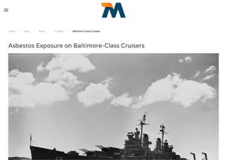 Home / Navy / Ships / Cruisers / Baltimore-Class Cruisers
Asbestos Exposure on Baltimore-Class Cruisers
 