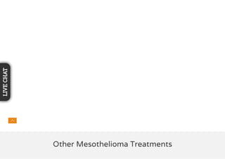 Other Mesothelioma Treatments
LIVECHAT
 