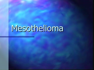 Mesothelioma 