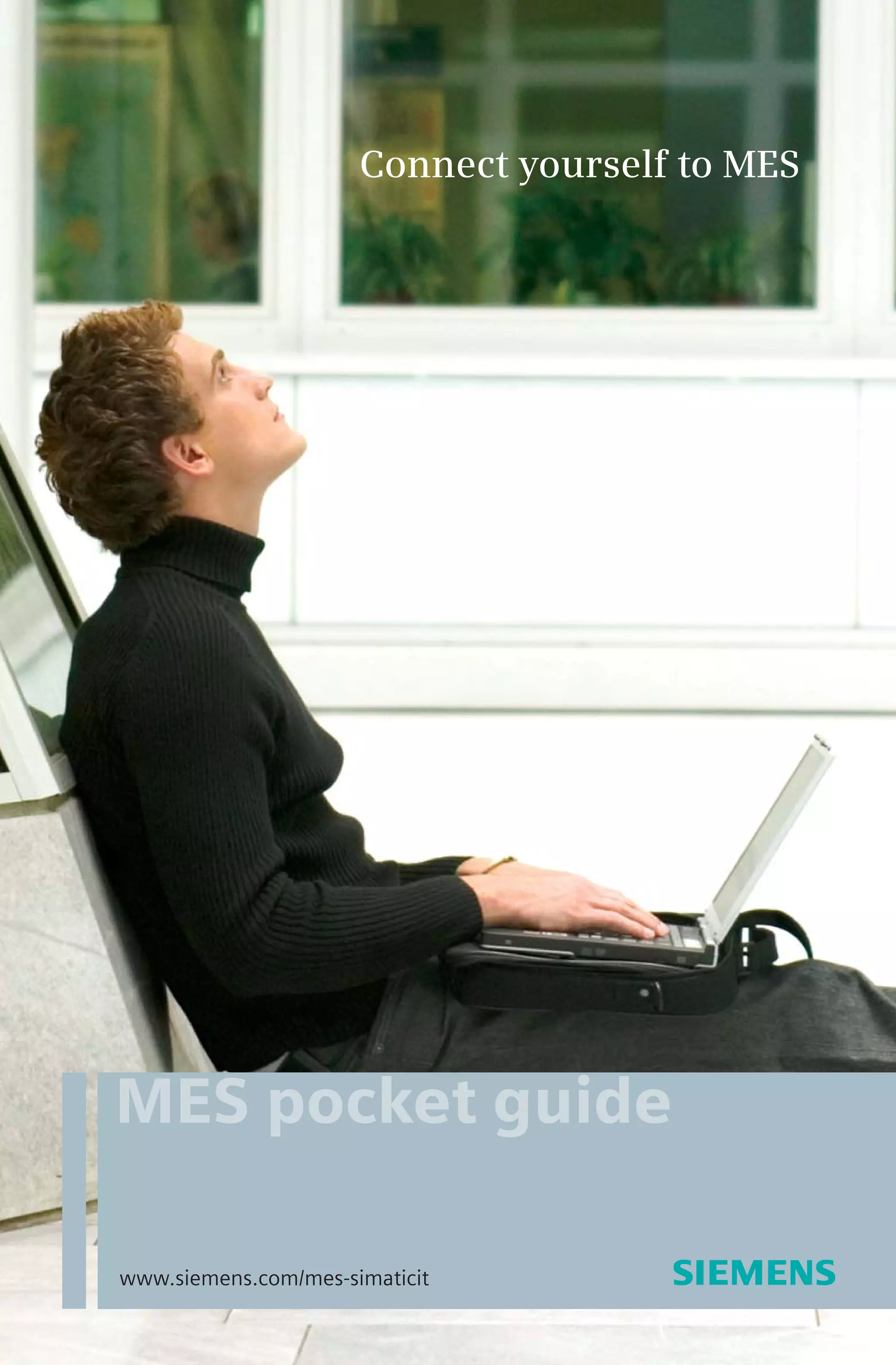 swww.siemens.com/mes-simaticit
Connect yourself to MES
MES pocket guide
 