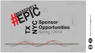 TX
NYC
Spring | 2014

contact - david.r.iannone@gmail.com

Sponsor
Opportunities

 