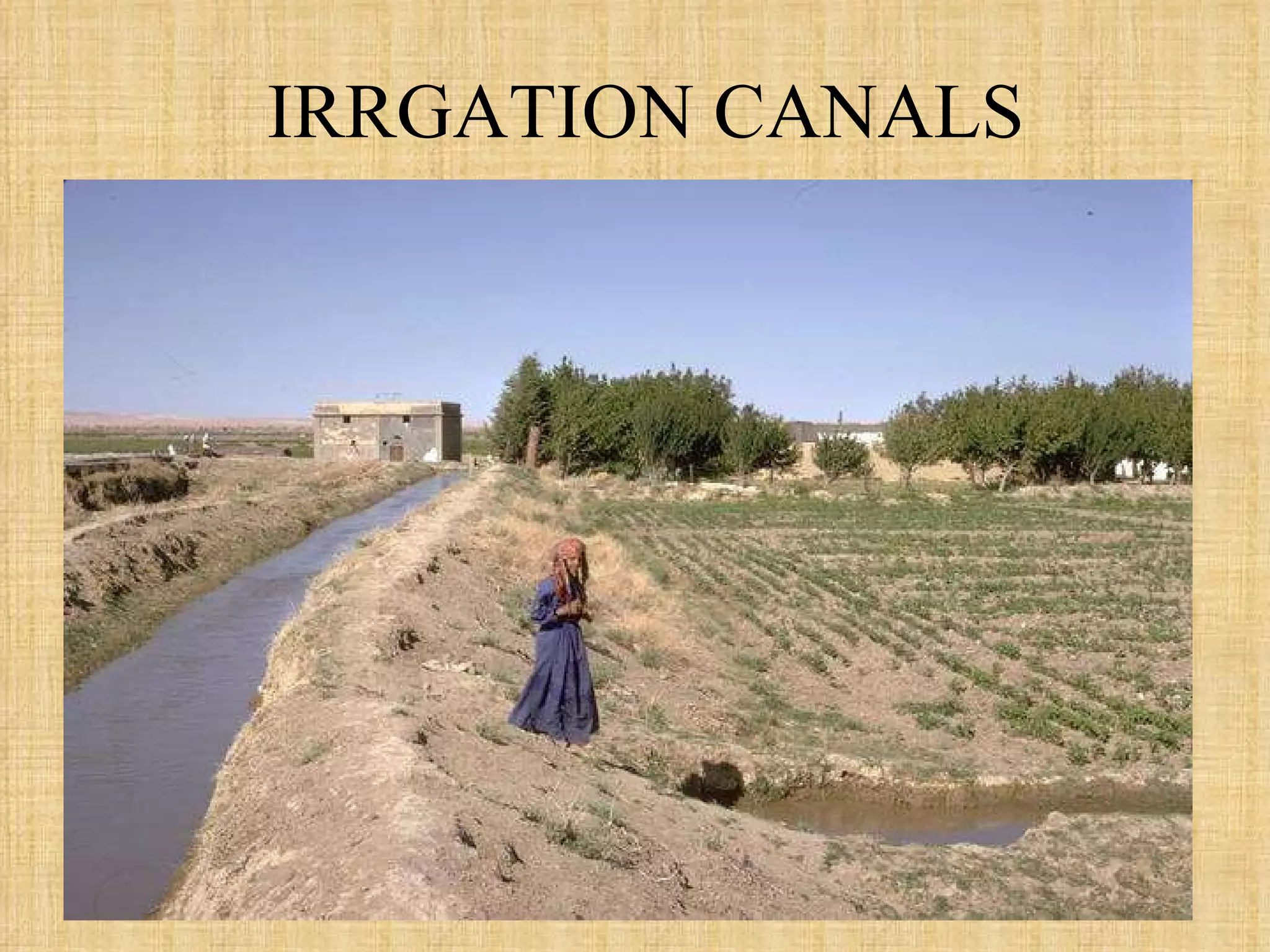 IRRGATION CANALS 