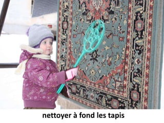 nettoyer à fond les tapis
 