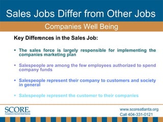 <ul><ul><li>Key Differences in the Sales Job: </li></ul></ul><ul><ul><li>The sales force is largely responsible for implem...