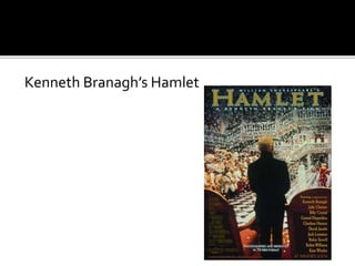 Kenneth Branagh’s Hamlet
 