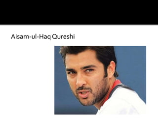 Aisam-ul-HaqQureshi
 