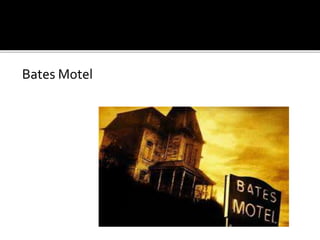 Bates Motel
 