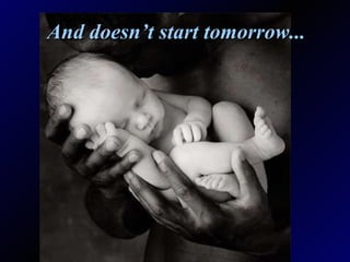 And doesn’t start tomorrow ... 