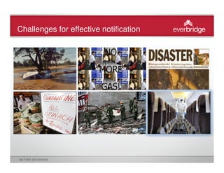 Challenges for effective notification
 