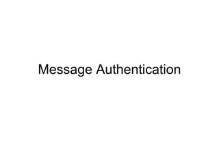 Message Authentication 