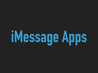 iMessage Apps
 