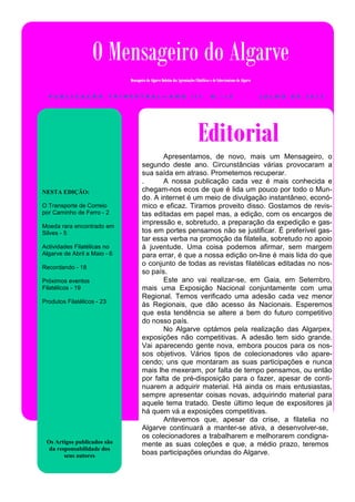 Apresentamos, de novo, mais um Mensageiro, o
segundo deste ano. Circunstâncias várias provocaram a
sua saída em atraso. Pr...