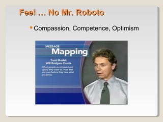 Feel … No Mr. Roboto Compassion, Competence, Optimism 