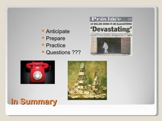 In Summary Anticipate Prepare Practice Questions ??? 