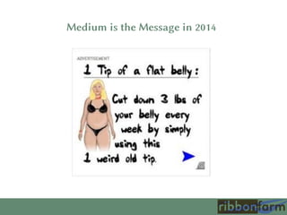 Medium is the Message in 2014
 