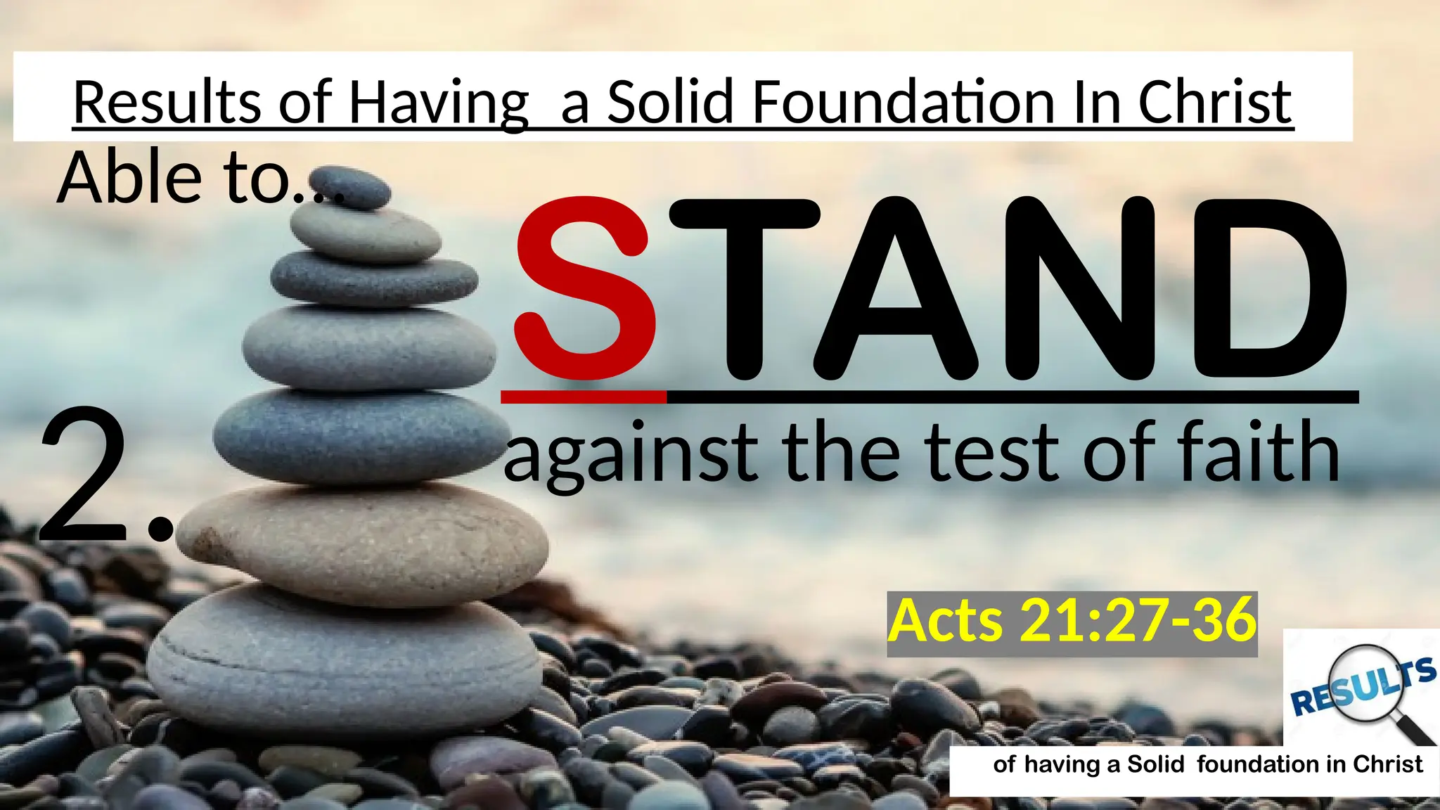 Results of having a solid foundation in Christ | PPTX