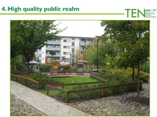 4. High quality public realm
 