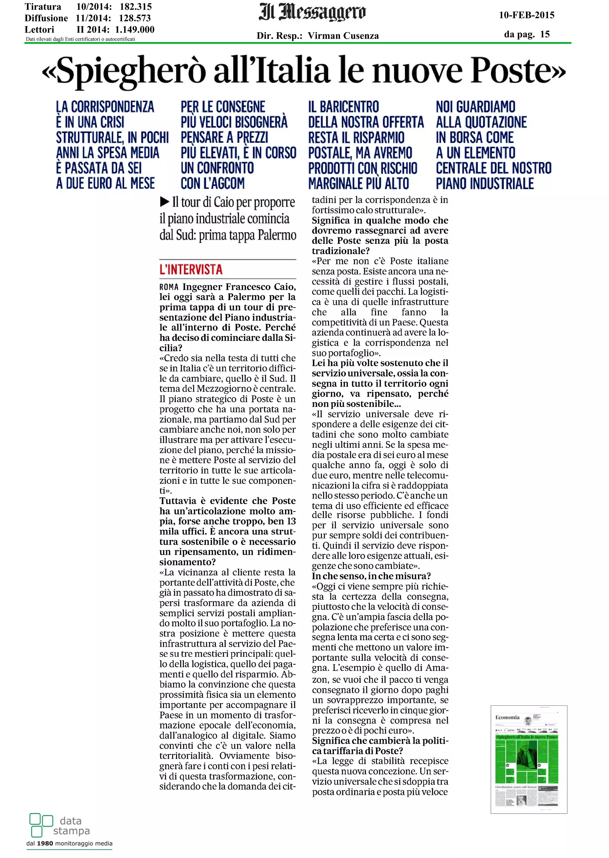 da pag. 15
10-FEB-2015
Dir. Resp.: Virman Cusenza
Tiratura 10/2014: 182.315
Diffusione 11/2014: 128.573
Lettori II 2014: 1.149.000
Dati rilevati dagli Enti certificatori o autocertificati