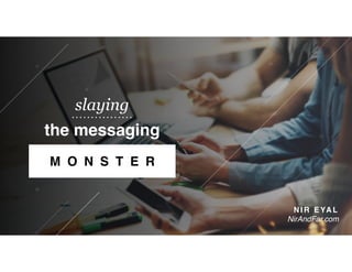 Slaying the Messaging Monster Slide 2