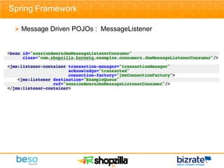 Spring Framework

  Message Driven POJOs : MessageListener




                            - 22 -
 