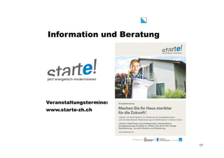Information und Beratung
17
Veranstaltungstermine:
www.starte-zh.ch
 
