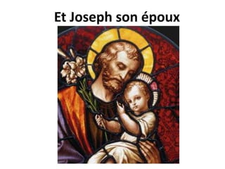 Et Joseph son époux
 