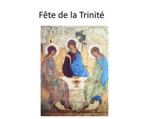 Fête de la Trinité
 