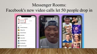 Messenger Rooms:
Facebook's new video calls let 50 people drop in
 