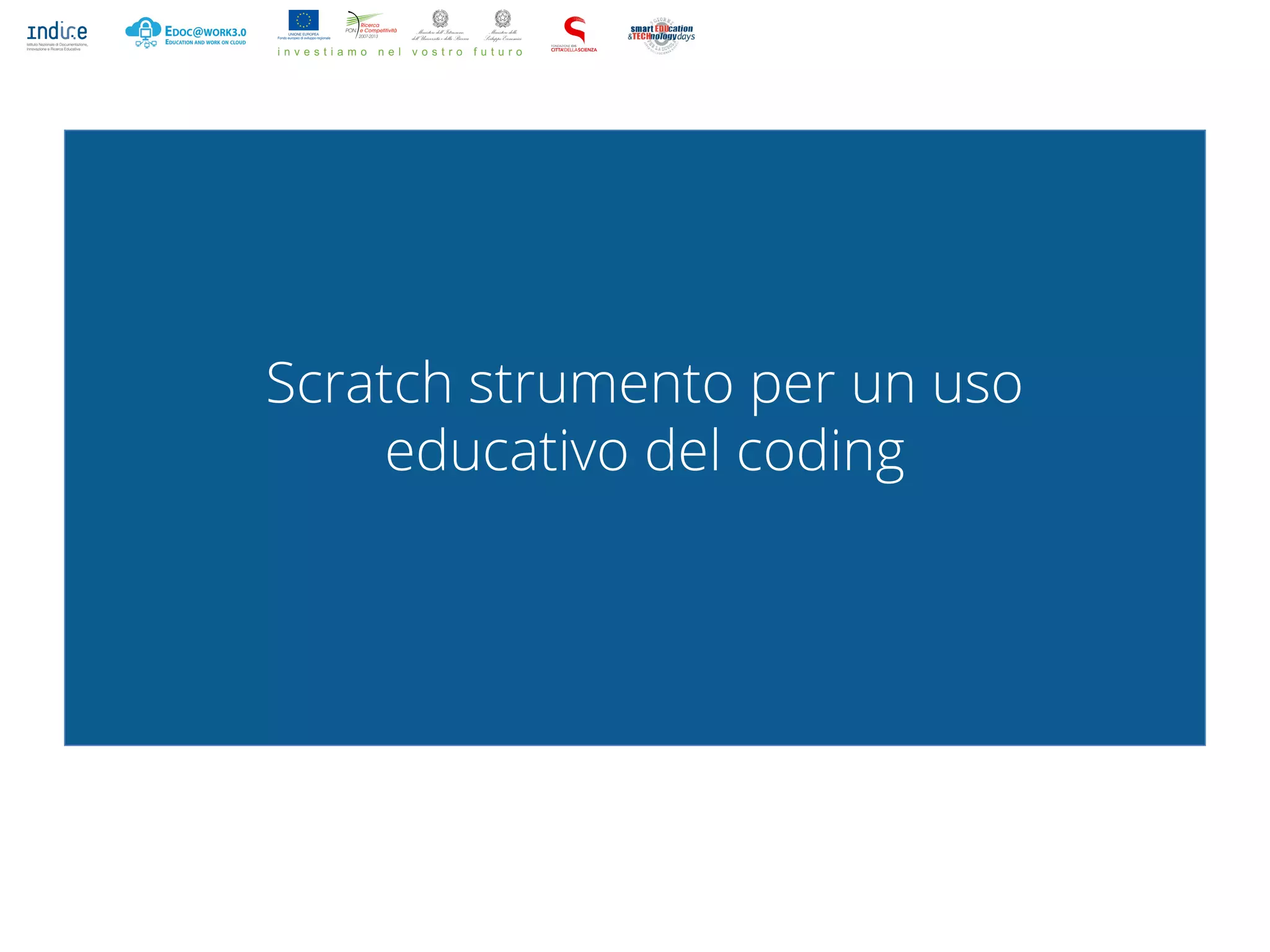 Scratch strumento per un uso
educativo del coding
 