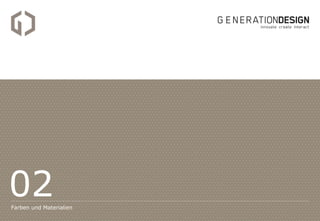 02
Farben und Materialien
 