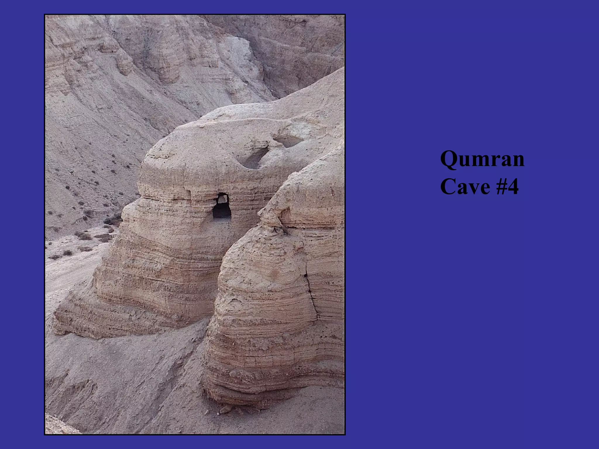 Qumran
Cave #4
 