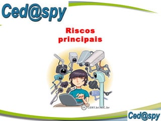 Riscos
principais
 