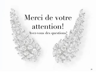 Merci de votre
attention!
Avez-vous des questions?
20
 