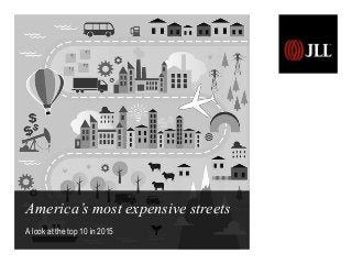 America’s most expensive streets
A look at the top 10 in 2015
 