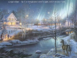 Ce qui compte à Noël, ce n'est pas de décorer le sapin, c'est d'être tous réunis.
 