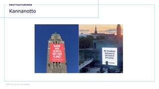 D E N T S U A E G I S N E T W O R K
27
EROTTAUTUMINEN
Kannanotto
 