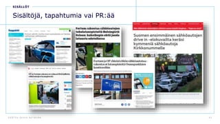 D E N T S U A E G I S N E T W O R K 4 2
SISÄLLÖT
Sisältöjä, tapahtumia vai PR:ää
 